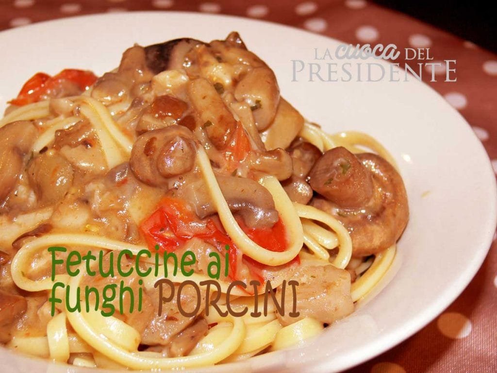 Fettuccine ai funghi porcini con pomodorini ricetta veloce